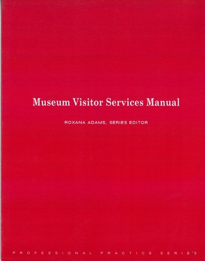Museum Visitor Services Manual (Professional Practice Series) cover