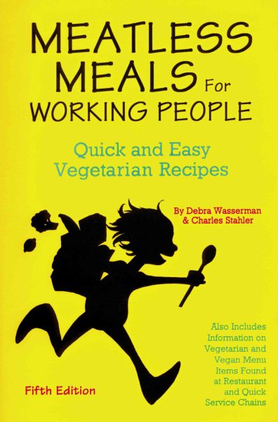 Meatless Meals for Working People Quick and Easy Vegetarian Recipes cover
