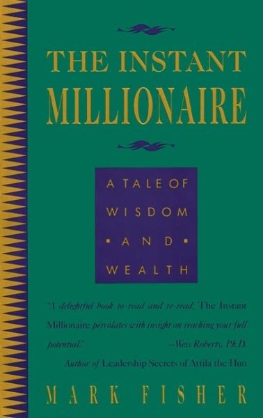 The Instant Millionaire: A Tale of Wisdom and Wealth cover