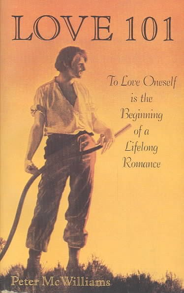Love 101: To Love Oneself is the Beginning of a Lifelong Romance (The Life 101 Series) cover