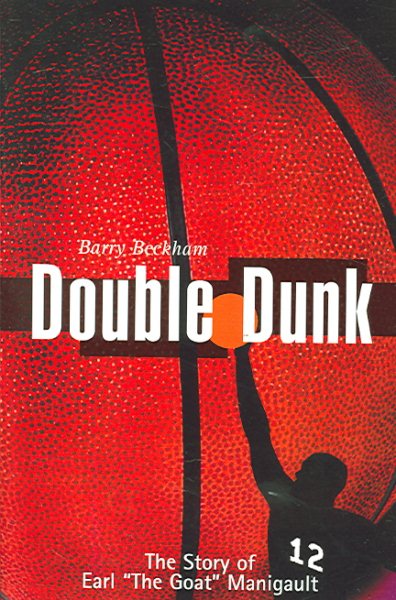 Double Dunk: The Story Earl "The Goat" Manigault cover