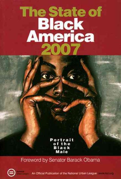 The State of Black America 2007: Portrait of the Black Male cover