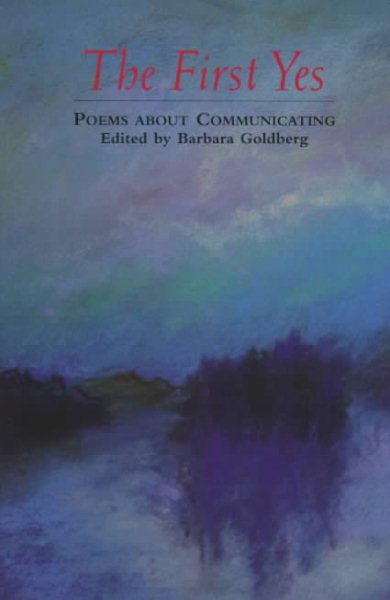 The First Yes: Poems About Communicating cover