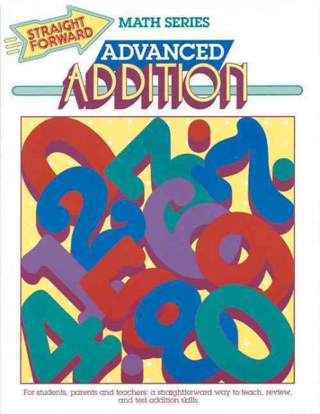 Advanced Addition (Straight Forward Math Series) cover