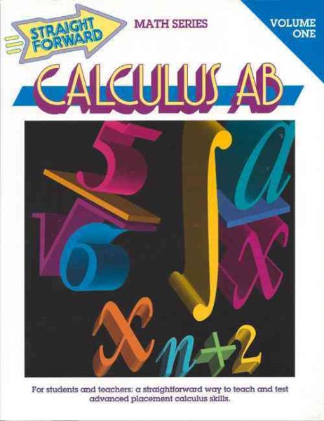 Calculus AB, Volume One (Straight Forward Math Series) cover