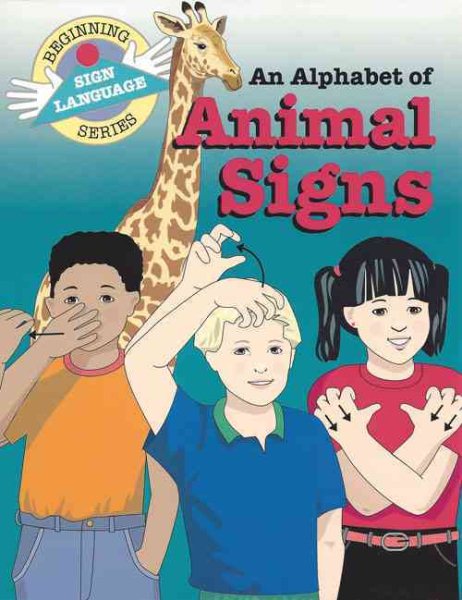 Alphabet of Animal Signs (Beginning Sign Language Series) cover