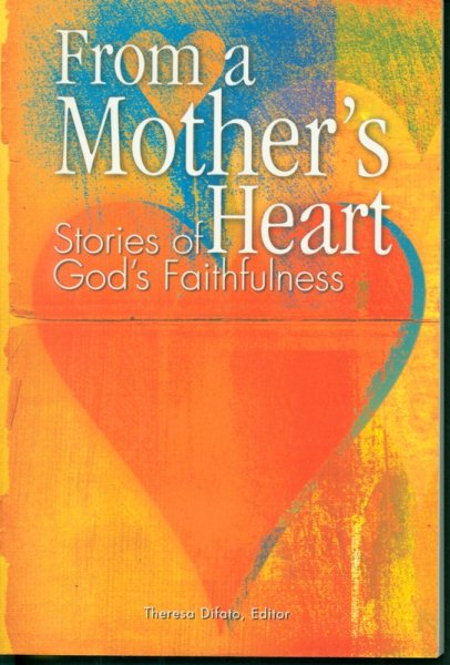 From a Mother's Heart: Stories of God's Faithfulness cover