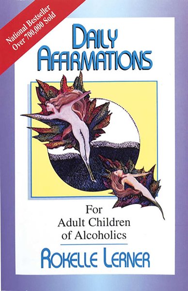 Daily Affirmations for Adult Children of Alcoholics: For Adult Children of Alcoholics cover