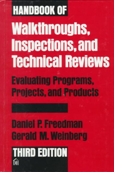 Handbook of Walkthroughs, Inspections, and Technical Reviews: Evaluating Programs, Projects, and Products cover