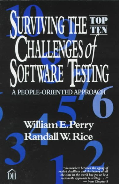 Surviving the Top Ten Challenges of Software Testing: A People-Oriented Approach cover