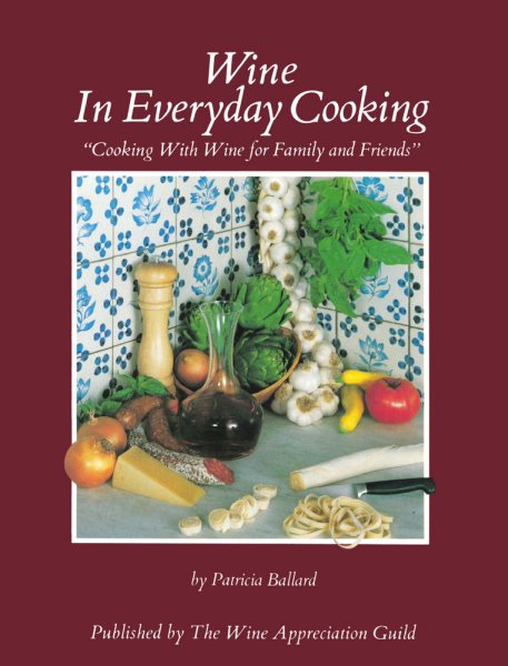 Wine in Everyday Cooking: "Cooking with Wine for Family and Friends" cover