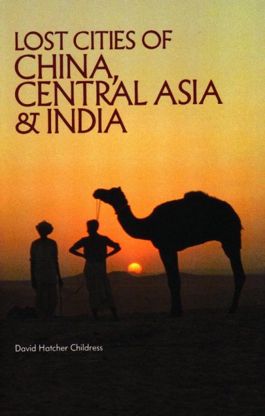 Lost Cities of China, Central Asia and India (The Lost City Series) cover