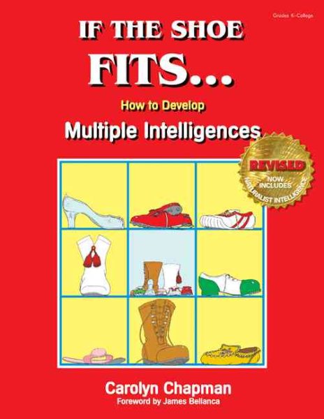If the Shoe Fits . . .: How to Develop Multiple Intelligences in the Classroom cover