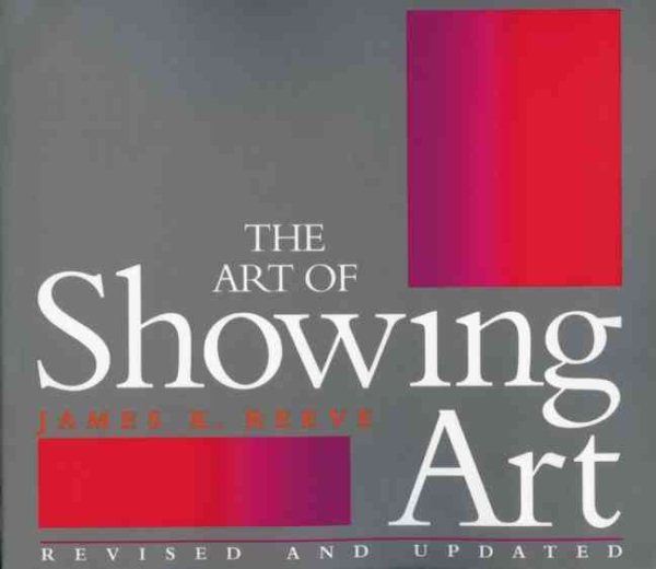 The Art of Showing Art: Revised and Updated cover