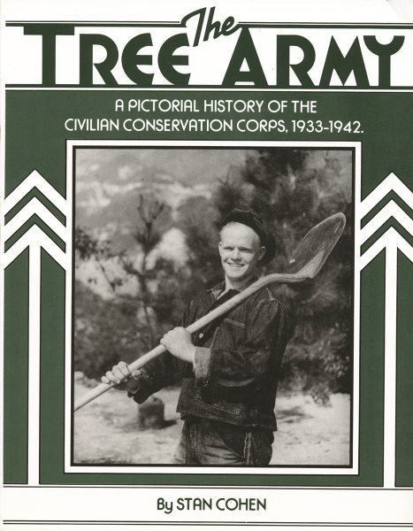 The Tree Army: A Pictorial History of the Civilian Conservation Corps, 1933-1942 cover