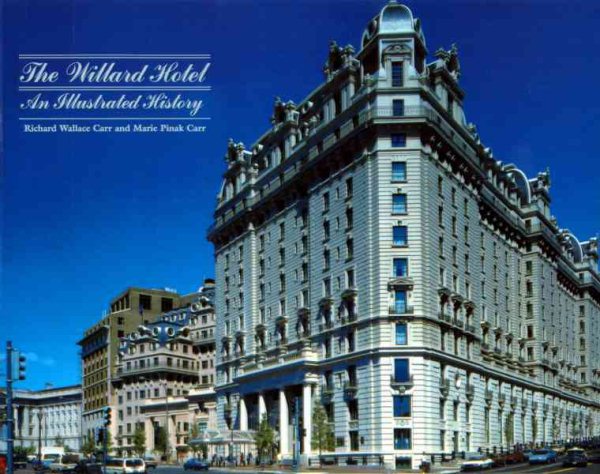The Willard Hotel An Illustrated History cover