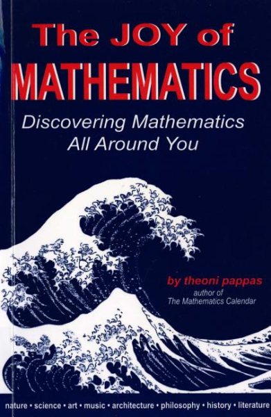 The Joy of Mathematics: Discovering Mathematics All Around You cover