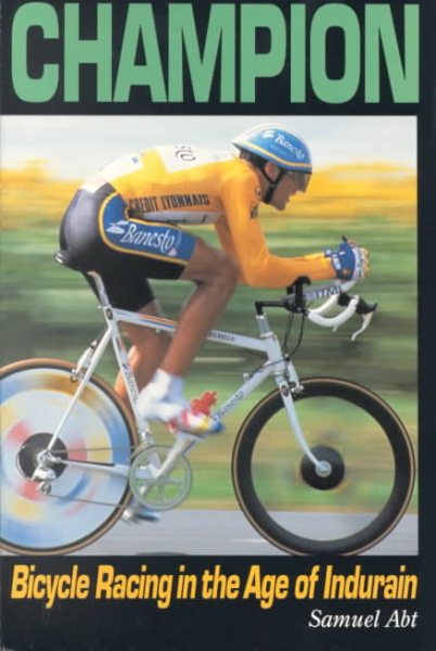 Champion: Bicycle Racing in the Age of Miguel Indurain cover