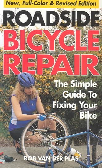 Roadside Bicycle Repair: The Simple Guide to Fixing Your Bike cover