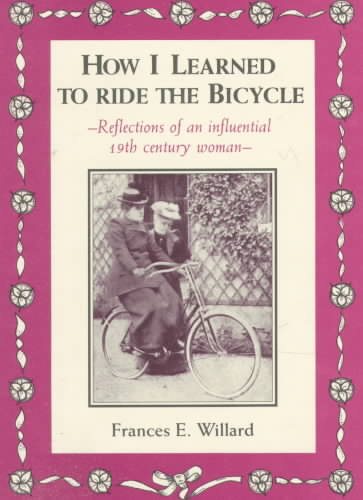 How I Learned to Ride the Bicycle: Reflections of an Influential 19th Century Woman cover