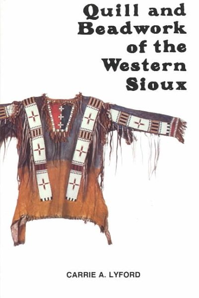 Quill and Beadwork of the Western Sioux cover