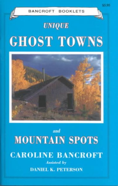 Unique Ghost Towns and Mountain Spots cover