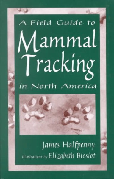 A Field Guide to Mammal Tracking in North America cover