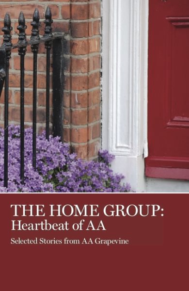 The Home Group: Heartbeat of AA cover