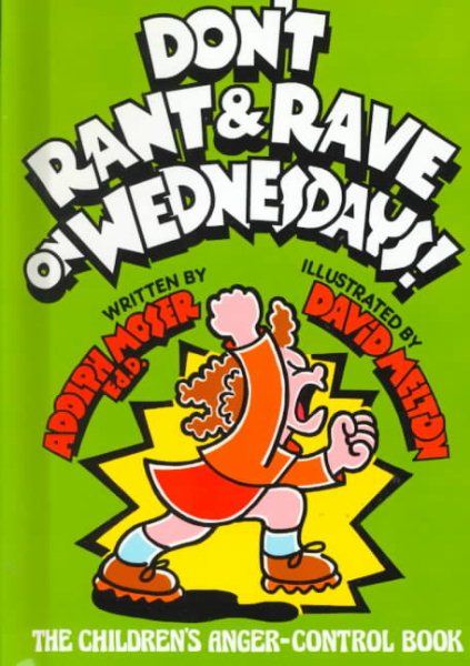 Don't Rant and Rave on Wednesdays!: The Children's Anger-Control Book cover