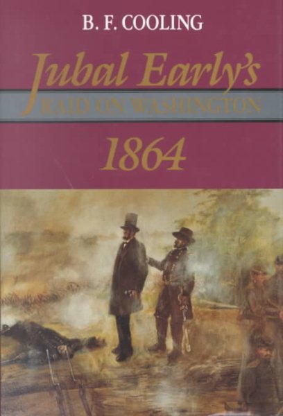 Jubal Early's Raid on Washington: 1864 cover