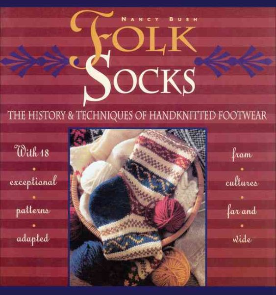 Folk Socks: The History & Techniques of Handknitted Footwear cover