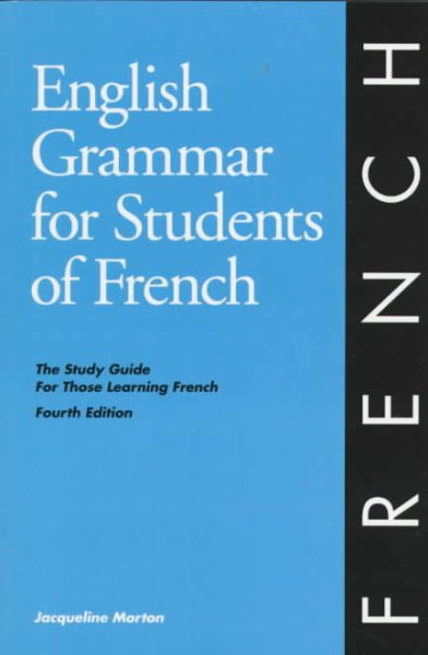 English Grammar for Students of French: The Study Guide for Those Learning French, 4th edition (O&H Study Guides) (English Grammar Series) cover