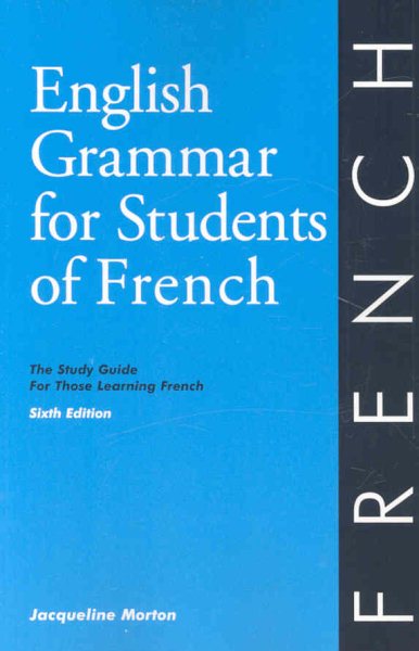 English Grammar for Students of French: The Study Guide for Those Learning French, 6th edition (O&H Study Guides) (English and French Edition) cover