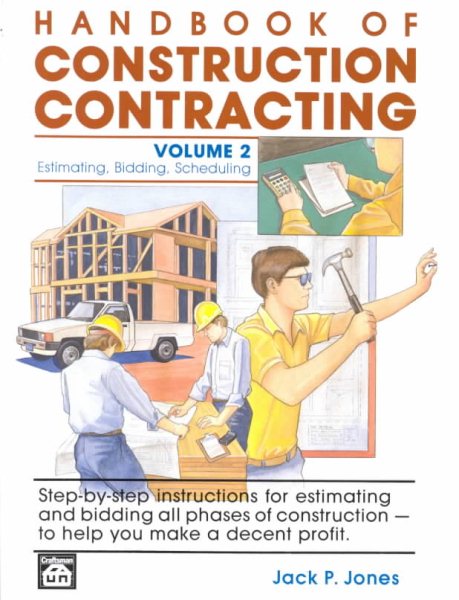 Handbook of Construction Contracting: Estimating, Bidding, Scheduling, Vol. 2
