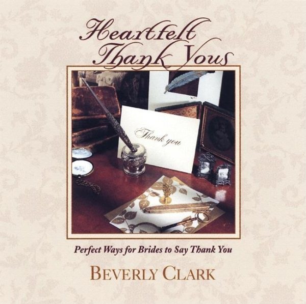 Heartfelt Thank Yous: Perfect Ways for Brides to Say Thank You (Clark, Beverly) cover