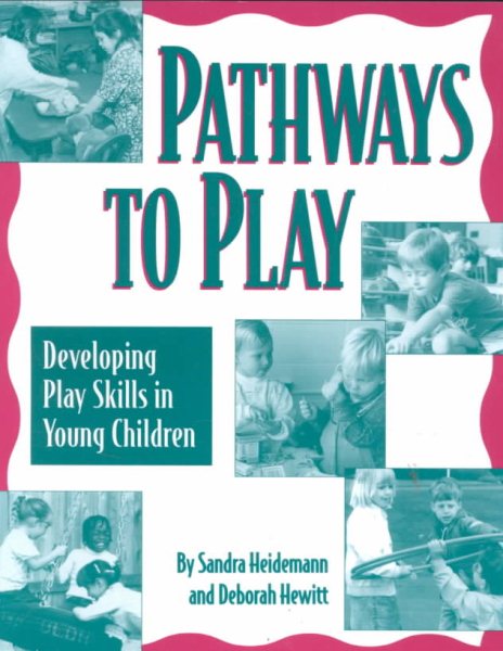 Pathways to Play: Developing Play Skills in Young Children cover