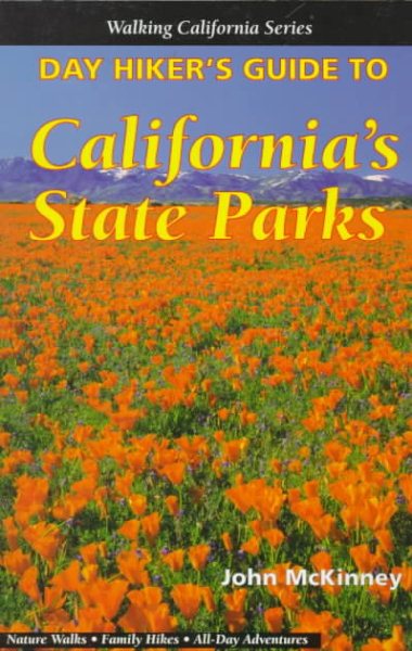 Day Hiker's Guide to California's State Parks (Walking California Series) cover