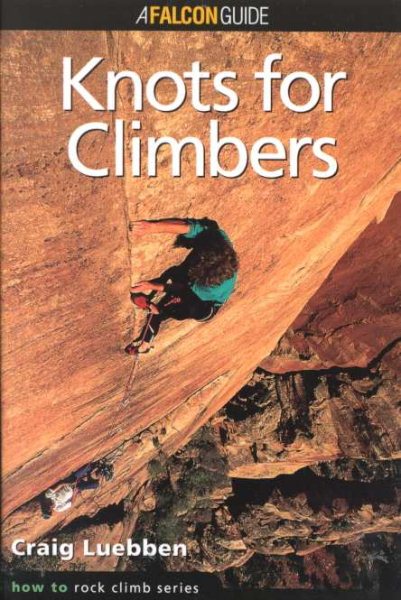 Knots for Climbers (How To Rock Climb Series) cover