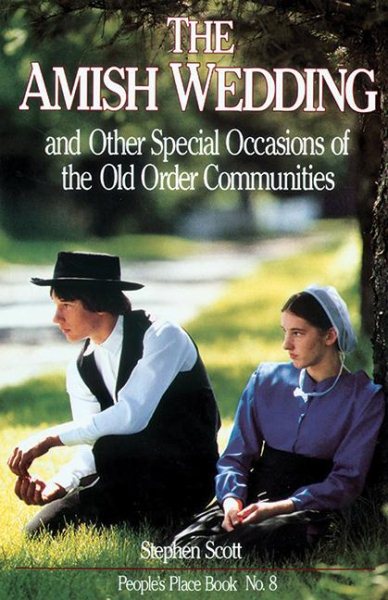 Amish Wedding & Other Special Occasions: of the Old Order Communities (People's Place Book) cover