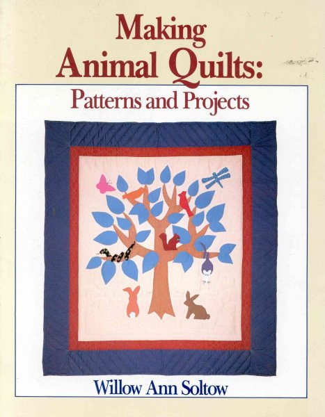 Making Animal Quilts: Patterns and Projects cover