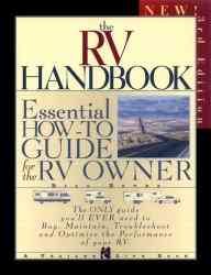 The RV Handbook: Essential How-to Guide for the RV Owner, 3rd Edition
