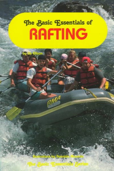 The Basic Essentials of Rafting cover