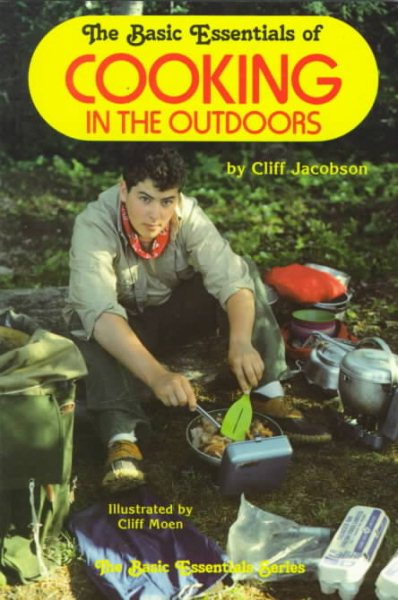 THE BASIC ESSENTIALS OF COOKING OUTDOORS (The Basic essentials series) cover