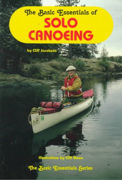 The Basic Essentials of Solo Canoeing cover