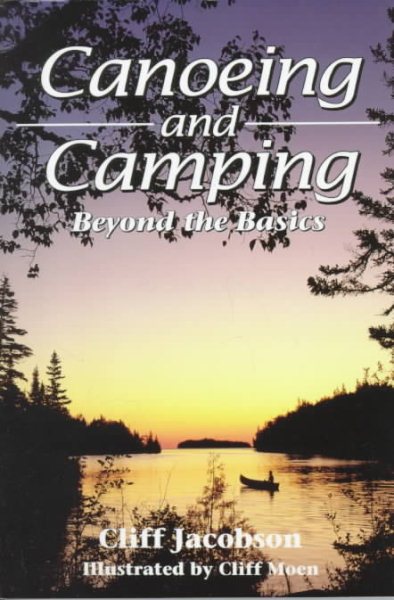 Canoeing and Camping: Beyond the Basics cover