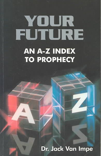 Your Future: An A-Z Index to Prophecy cover