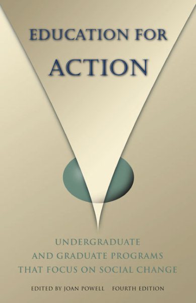 Education for Action: Undergraduate and Graduate Programs That Focus on Social Change cover