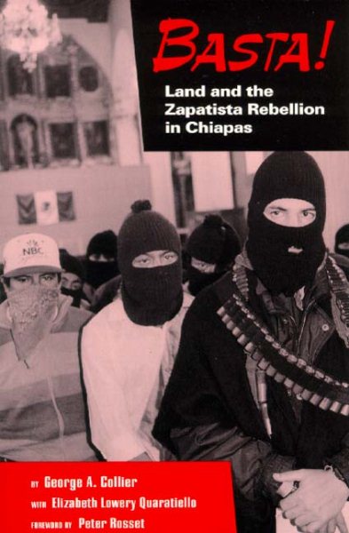 Basta!: Land and the Zapatista Rebellion in Chiapas cover