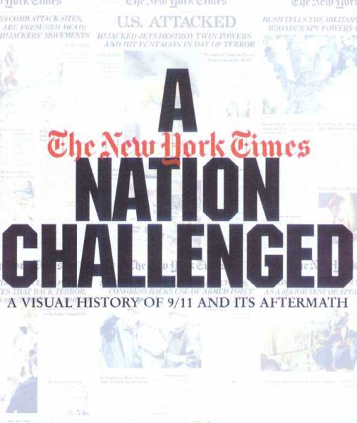 A Nation Challenged: A Visual History of 9/11 and Its Aftermath cover