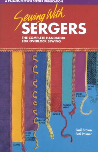 Sewing with Sergers: The Complete Handbook for Overlock Sewing cover